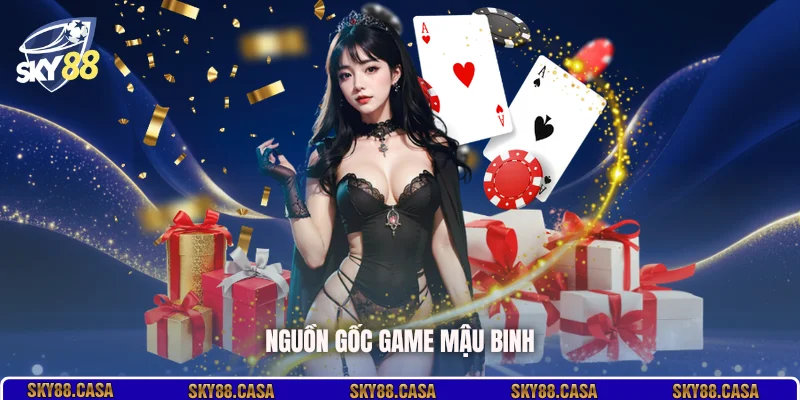 Nguồn gốc game Mậu Binh