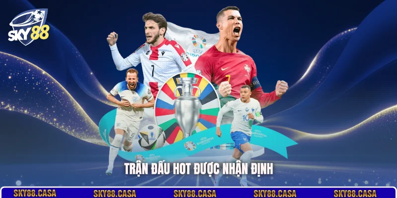 Trận đấu hot được nhận định